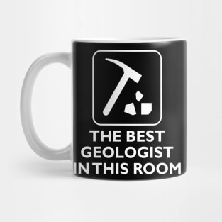 The best geologist in this room Mug